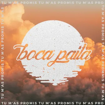 Tu M’as Promis by Boca Paila