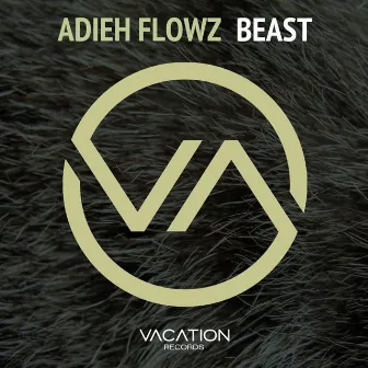 Beast (Original Mix) by Adieh Flowz