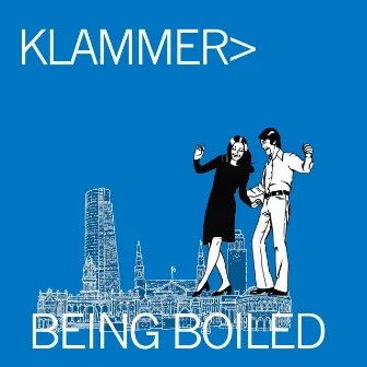 Being Boiled by Klammer