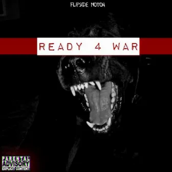 Ready 4 War by Flipside Moton