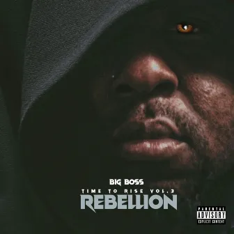 Time to Rise Vol.3 Rebellion by Big Boss