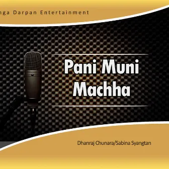 Pani Muni Machha by Sabina Syangtan