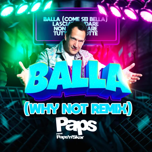 Balla (Come Sei Bella) - Why Not edit