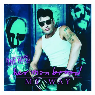 My Way - The Hits by Herman Brood