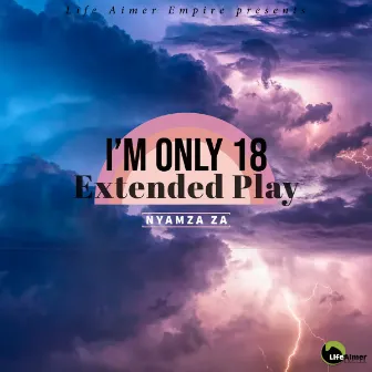 I'm only 18 by Nyamza ZA