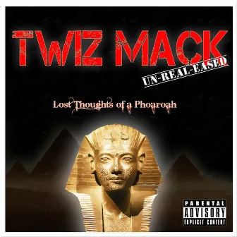 Lost Thoughts of a Pharoah by Twiz Mack