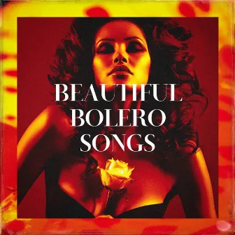 Beautiful Bolero Songs by Unknown Artist