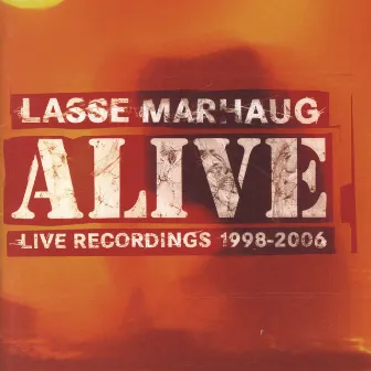 Alive (Live Recordings 1998-2006) by Lasse Marhaug