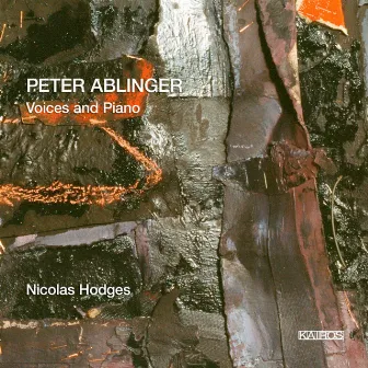 Peter Ablinger: Voices and Piano by Peter Ablinger