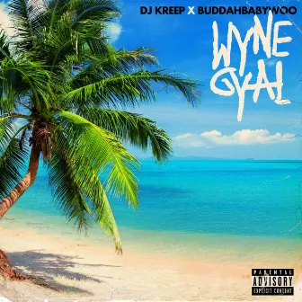 Wyne Gyal by DJ Kreep