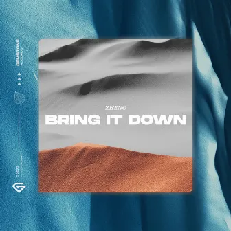 Bring It Down by Zheno