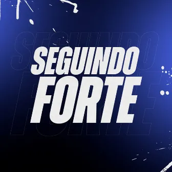 Seguindo Forte by MC RZ