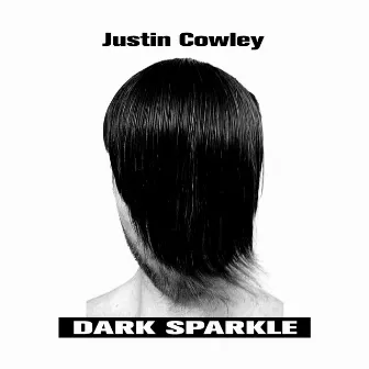 Dark Sparkle by Justin Cowley