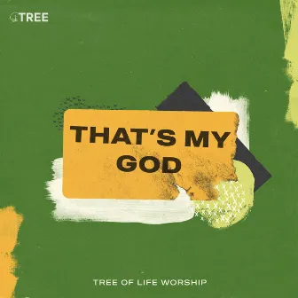 That's My God by Tree of Life Worship