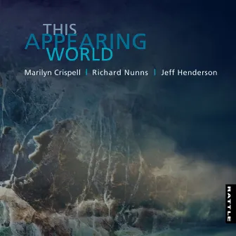 This Appearing World by Richard Nunns