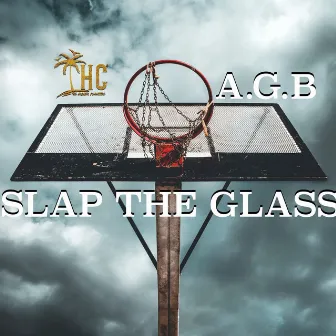 Slap The Glass by A.G.B