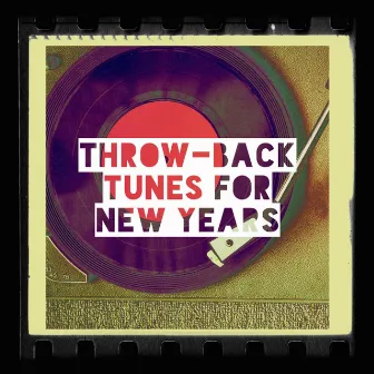 Throw-back Tunes for New Years by Unknown Artist