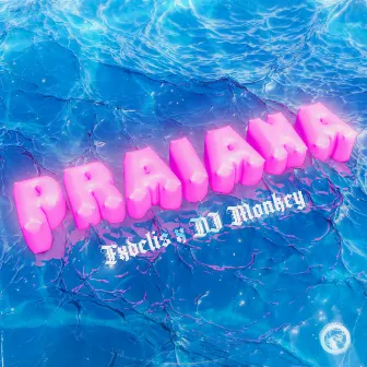 Praiana by DJ Monkey