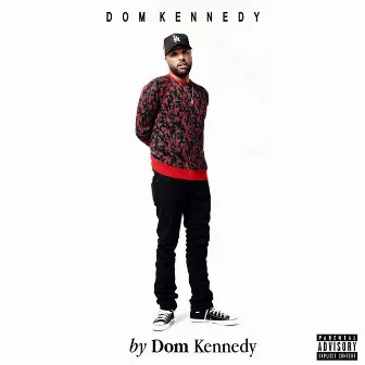 By Dom Kennedy by Dom Kennedy