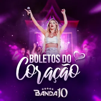 Boletos do Coração by Banda 10