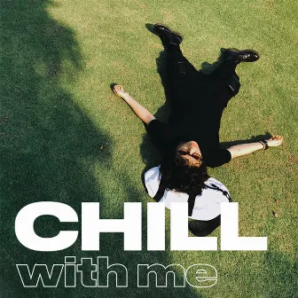 CHILL with me by Tiên Tiên