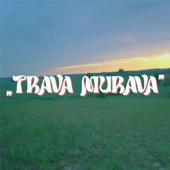 Trava Murava by Sw@da