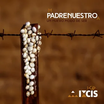 Padrenuestro un Nuevo Modo de Ser by Ixcís