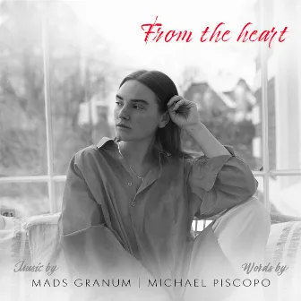 From the heart by Mads Granum