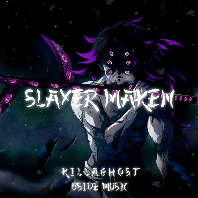 Slayer Maken