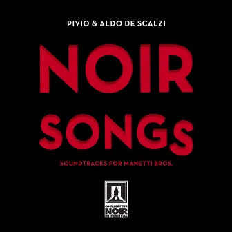 Noir Songs by Pivio & Aldo De Scalzi