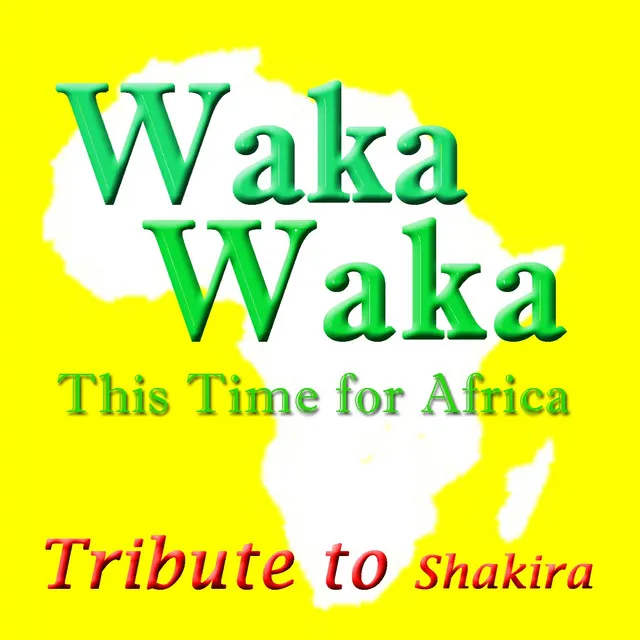 Waka Waka (This Time for Africa) [Karaoke Version] - Originally Performed by Shakira