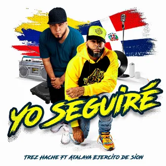 Yo Seguiré by Trez Hache