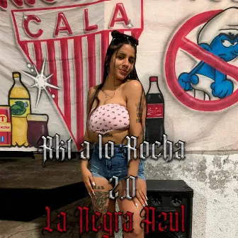 Rkt a Lo Rocha 2.0 by La Negra Azul