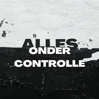 Alles Onder Controlle by Sjentje