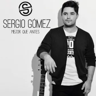 Mejor Que Antes by Sergio Gomez