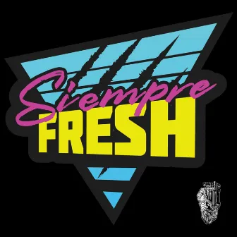 Siempre Fresh by Lou G