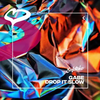 Drop It Slow by Gabe