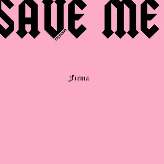 Save Me by Caymane