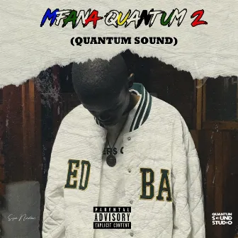 Mfana Quantum 2 (Quantum Sound) by Sizwe Nineteen