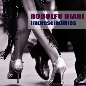 Imprescindibles by Rodolfo Biagi