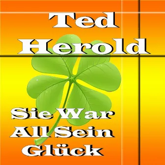 Sie War All Sein Glück by Ted Herold