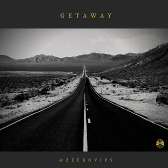 GETAWAY by ZeekoVIPS