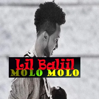 Molo Molo by Lil Baliil