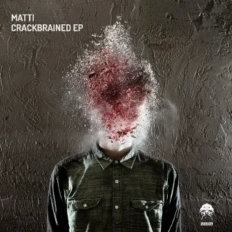 Crackbrained EP by Matti (TR)