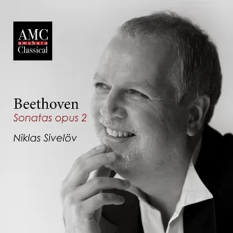 Beethoven: Piano Sonatas, Op. 2 by Niklas Sivelov