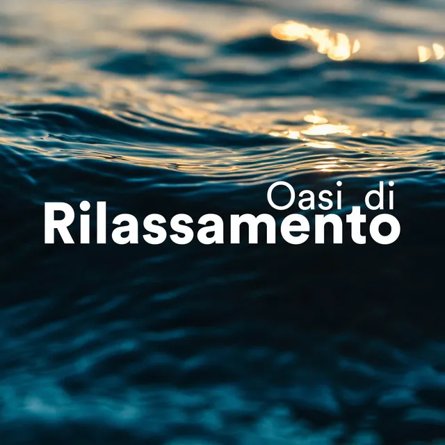 Oasi di Rilassamento - Musica Strumentale con Suoni della Natura