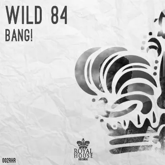 Bang! by Wild 84