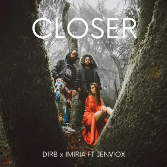 Closer by DIRB