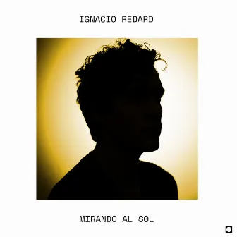 Mirando al Sol by Ignacio Redard