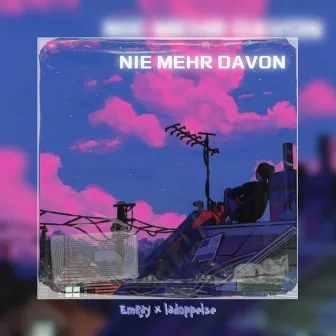 Nie mehr davon by ladoppelse